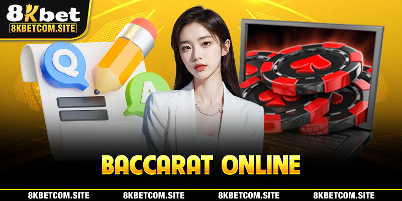 Trò chơi Baccarat Online tại nhà cái 8KBET