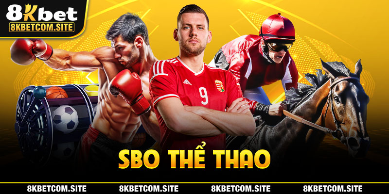 Sảnh SBO thể thao tại 8KBET