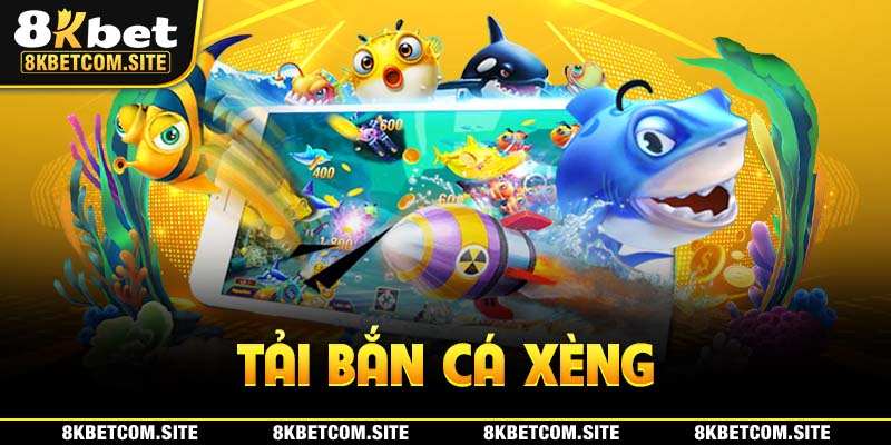 Tải bắn cá xèng