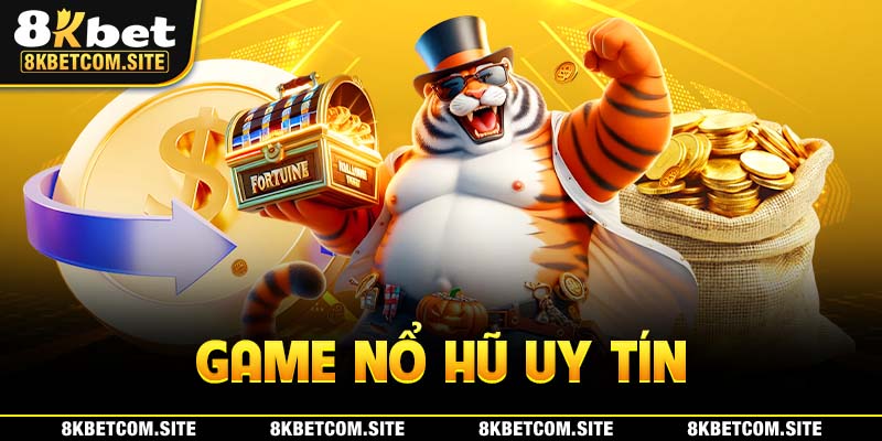 Game nổ hũ uy tín