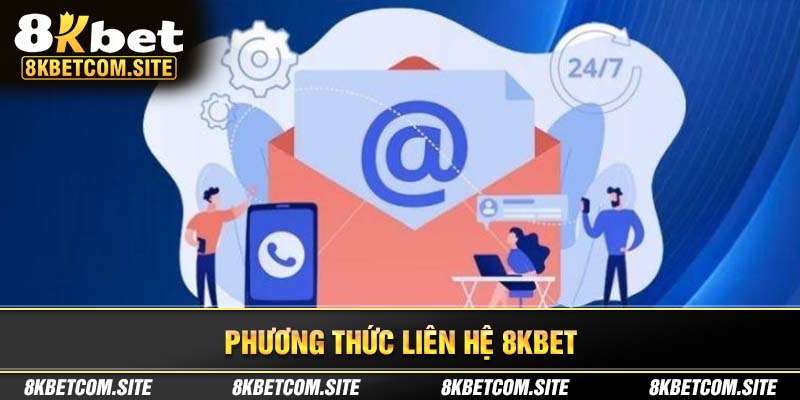 Các phương thức liên hệ 8KBET