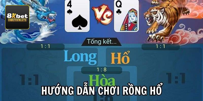 Hướng dẫn chơi Rồng Hổ chuẩn xác tại 8KBET cho người mới