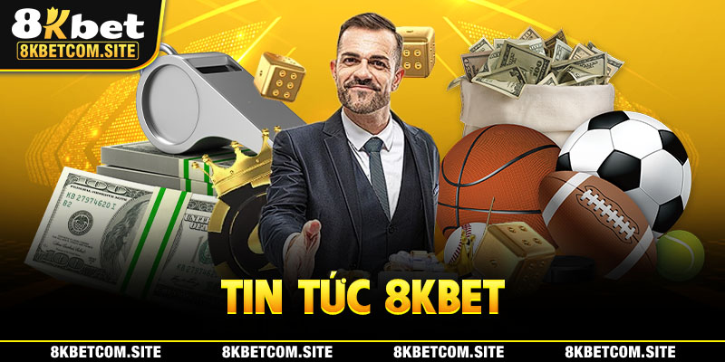 Tin tức 8KBET